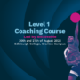 Level 1 Coaching Course