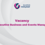 Vacancy – Executive Business and Events Manager