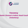 Job Advert – Senior Women’s Indoor Head Coach (Voluntary)